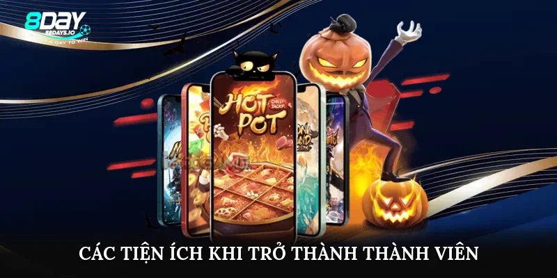 Các tiện ích khi trở thành thành viên