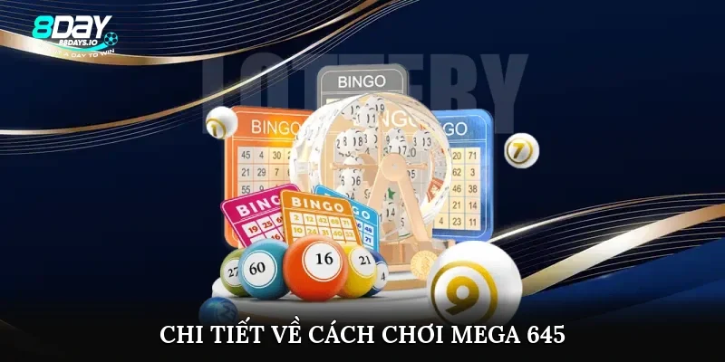 Chi tiết về cách chơi Mega 6/45