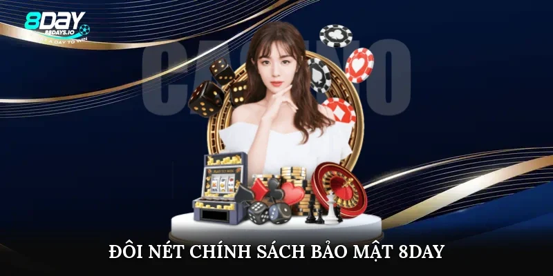 Đôi nét chính sách bảo mật 8day Đôi nét chính sách bảo mật 8day