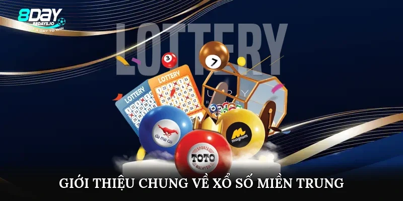 Giới thiệu chung về xổ số miền Trung Giới thiệu chung về xổ số miền Trung