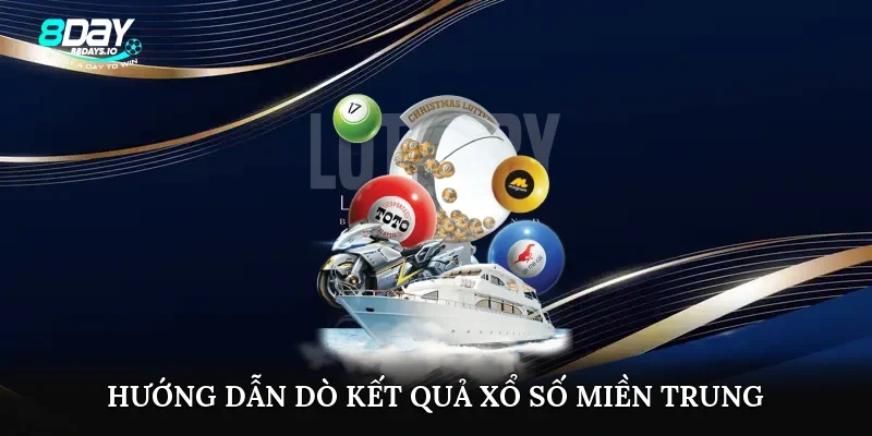 Hướng dẫn dò kết quả xổ số miền Trung Hướng dẫn dò kết quả xổ số miền Trung