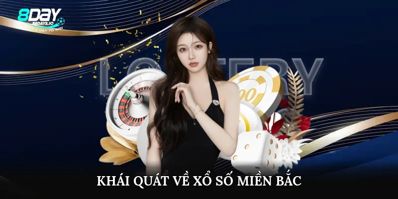 Khái quát về xổ số miền bắc