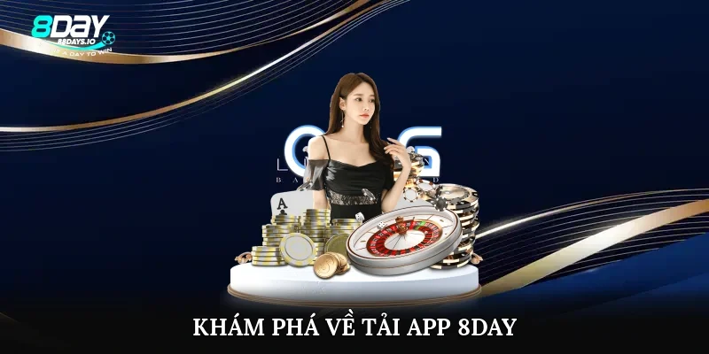 Khám phá về tải app 8day
