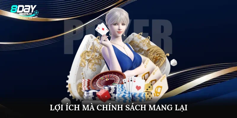Lợi ích mà chính sách mang lại Lợi ích mà chính sách mang lại