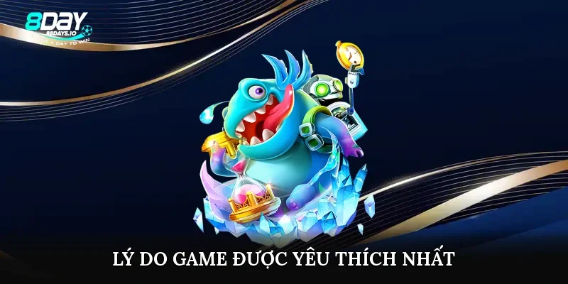 Lý do game được yêu thích nhất