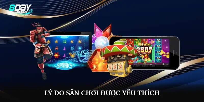 Lý do sân chơi được yêu thích