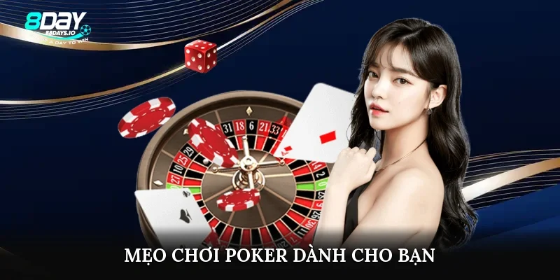 Mẹo chơi poker dành cho bạn