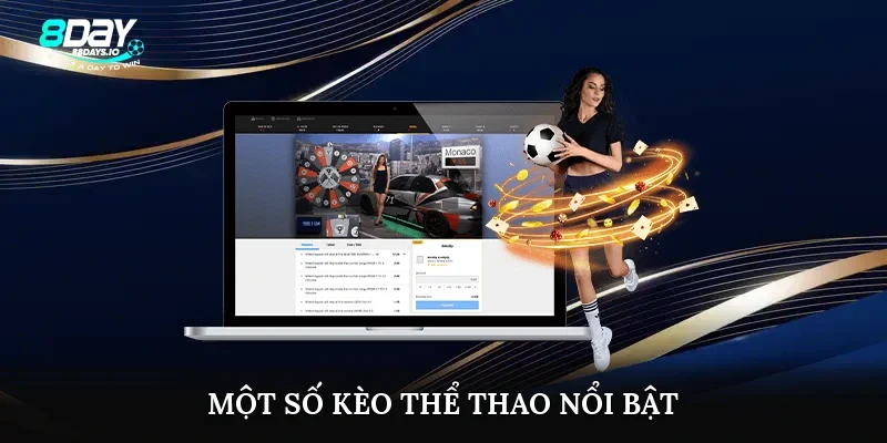 Một số kèo thể thao nổi bật Một số kèo thể thao nổi bật