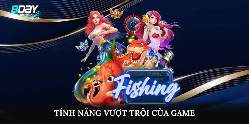 Tính năng vượt trội của game