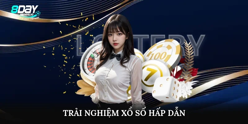 Trải nghiệm xổ số hấp dẫn