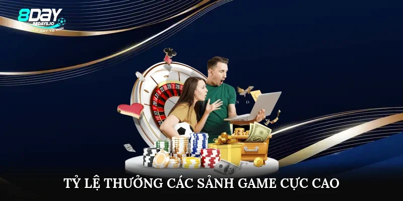 Tỷ lệ thưởng các sảnh game cực cao