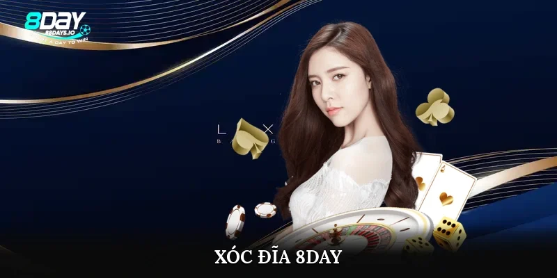 Xóc đĩa 8day